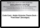 Code Card Noble Victories Theme Deck Fast Daze Accelgor  (Noble Victories) 