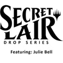 Secret Lair: Drop Series - Featuring (Julie Bell)