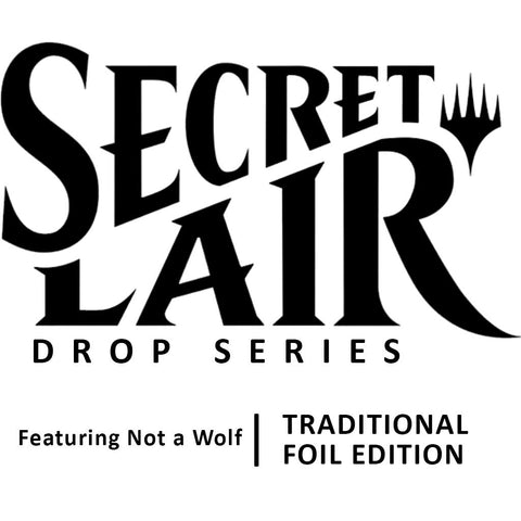 Secret Lair: Drop Series - Featuring (Not a Wolf - Foil Edition)