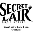 Secret Lair: Drop Series - Secret Lair x Brain Dead (Creatures - Non-Foil Edition)